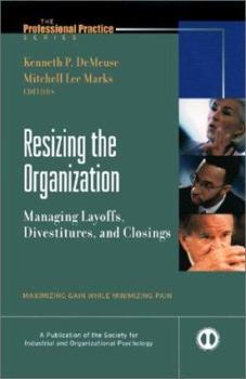 Hardcover Resizing the Organization: Managing Layoffs, Divestitures, and Closings Book