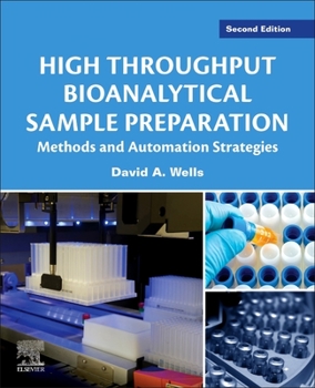 Paperback High Throughput Bioanalytical Sample Preparation: Methods and Automation Strategies Book