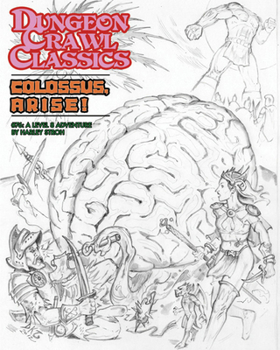 Paperback Dungeon Crawl Classics #76: Colossus, Arise! Book