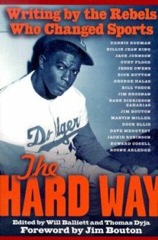 Paperback The Hard Way: Writing by the Rebels Who Changed Sports Book