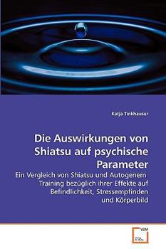 Paperback Die Auswirkungen von Shiatsu auf psychische Parameter [German] Book