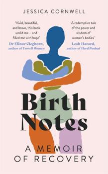 Hardcover Birth Notes: A Memoir of Recovery Book