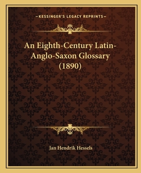An Eighth-Century Latin-Anglo-Saxon Glossary