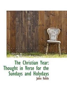 Paperback The Christian Year: Thought in Verse for the Sundays and Holydays Book