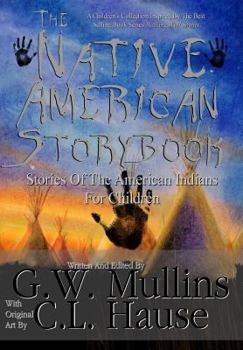 Hardcover The Native American Story Book Stories of the American Indians for Children Book