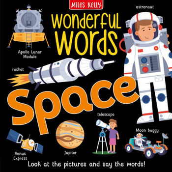 Space: A First Words Non-Fiction Book of the Solar System and Astronauts for Kids (Wonderful Words)