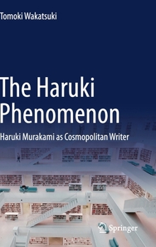 Hardcover The Haruki Phenomenon: Haruki Murakami as Cosmopolitan Writer Book