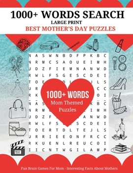 Paperback 1000+ Words Search - Best Mother's Day Puzzles: Fun Brain Games For Mom - Interesting Facts About Mother Book