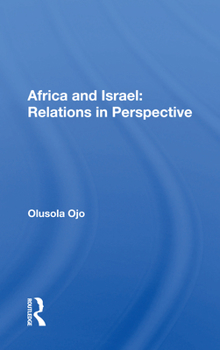 Africa and Israel: Relations in Perspective (Studies in International Politics)