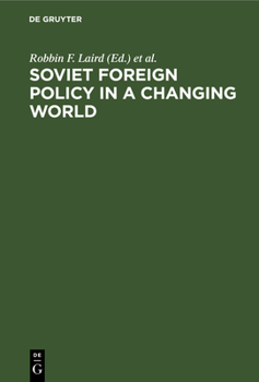 Hardcover Soviet Foreign Policy in a Changing World Book
