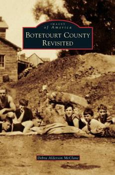 Botetourt County Revisited - Book  of the Images of America: Virginia