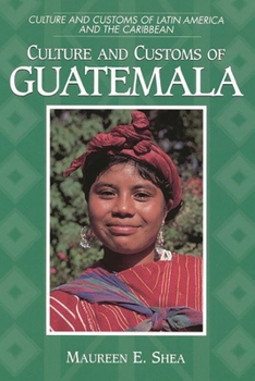 Hardcover Culture and Customs of Guatemala Book