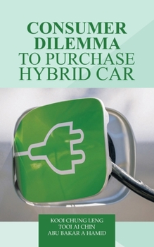 Paperback Consumer Dilemma to Purchase Hybrid Car Book