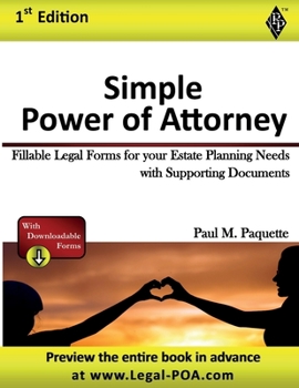 Paperback Simple Power of Attorney: Fillable Legal Forms for your Estate Planning Needs with Supporting Documents Book