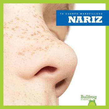 Nariz / Nose - Book  of the Tu Cuerpo Maravilloso / Your Amazing Body