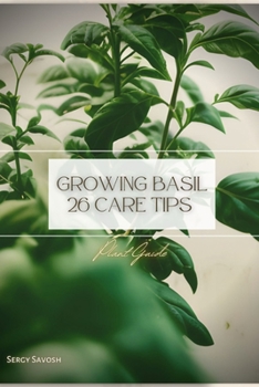 Paperback Growing Basil 26 Care Tips: Plant Guide Book