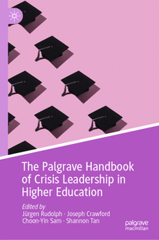 Hardcover The Palgrave Handbook of Crisis Leadership in Higher Education Book