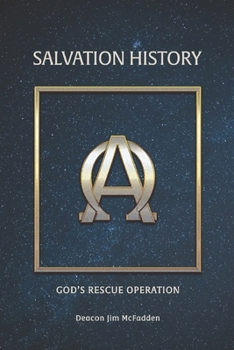 Salvation History: God's Rescue Operation