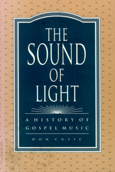 Paperback The Sound of Light: A History of Gospel Music Book