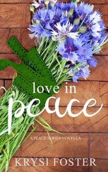 Paperback Love in Peace: A Peace Series novella Book
