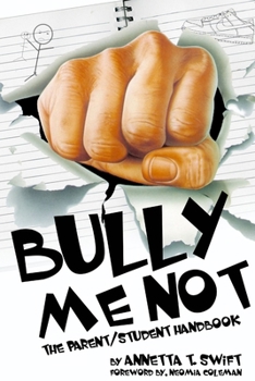 Paperback Bully Me Not - The Parent/Student Handbook Book