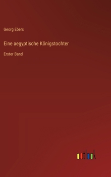 Hardcover Eine aegyptische Königstochter: Erster Band [German] Book