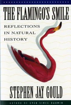 The Flamingo's Smile: Reflections in Natural History - Book #4 of the Reflections in Natural History