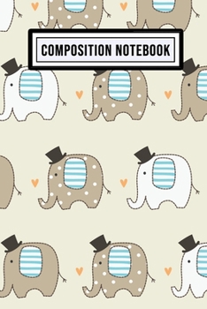 Elephant Wide Ruled Composition Notebook: Elephant Blank College Ruled Composition Notebook | 110 Pages | Pocket Size 6x9