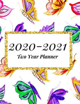 Paperback 2020-2021 Two Year Planner: Butterfly Cover2-year Monthly Jan - Dec 2020-2021 Daily Weekly Monthly Calendar Planner Large 24 Months 8.5x11 Noteboo Book