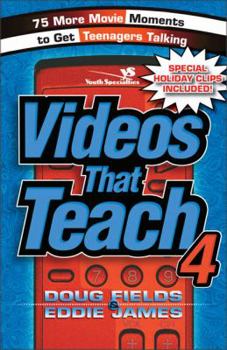 Paperback Videos That Teach 4: 75 More Movie Moments to Get Teenagers Talking Book