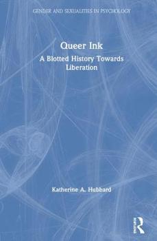 Hardcover Queer Ink: A Blotted History Towards Liberation Book