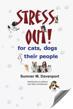 Paperback Stress Out for Cats, Dogs and their People Book