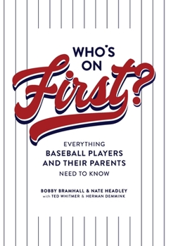 Hardcover Who's on First? Everything Baseball Players and Their Parents Need to Know Book