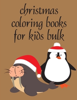 Christmas Coloring Books For Kids Bulk: Super Cute Kawaii Animals Coloring Pages (Colrful Animals)