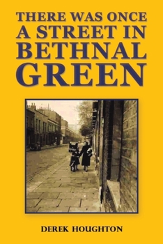Paperback There was Once a Street in Bethnal Green Book