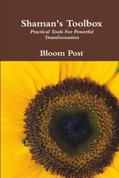 Paperback Shaman's Toolbox: Practical Tools For Powerful Transformation Book