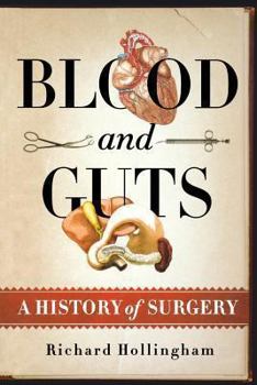 Paperback Blood and Guts: A History of Surgery Book