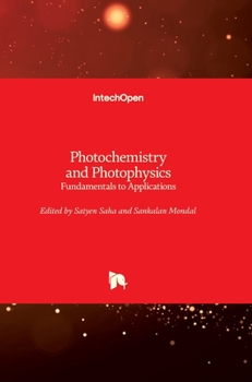 Hardcover Photochemistry and Photophysics: Fundamentals to Applications Book