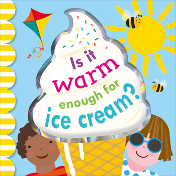 Board book Is It Warm Enough for Ice Cream? Book