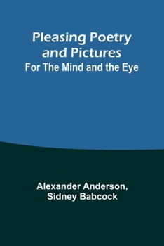 Paperback Pleasing Poetry and Pictures: For the Mind and the Eye Book