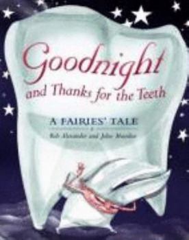 Paperback Goodnight and Thanks for the Teeth: A Fairies' Tale Book