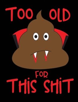 Too Old For This Shit: Dracula Graph Ruled Notebook