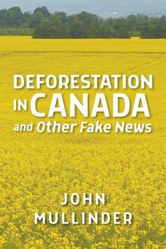 Paperback Deforestation in Canada and Other Fake News Book