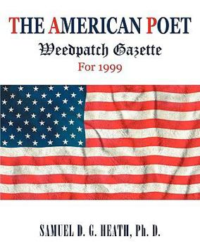 Paperback The American Poet: Weedpatch Gazette For 1999 Book