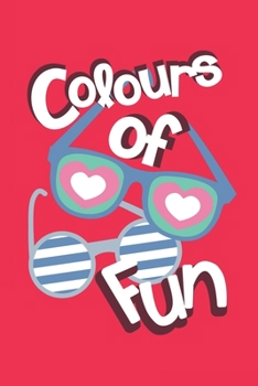 Journal COLOURS OF FUN  Quote Notebook Gift For Men and Women: Lined Notebook / Journal Gift, 120 Pages, 6x9, Soft Cover, Matte Finish