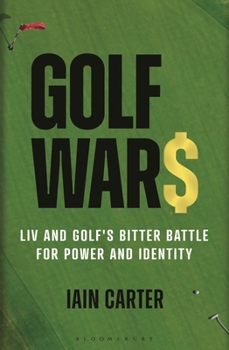 Hardcover Golf Wars: LIV and Golf's Bitter Battle for Power and Identity Book