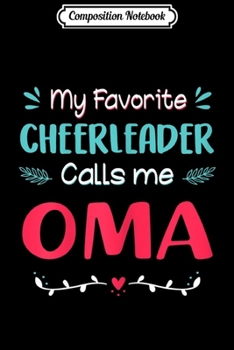 Paperback Composition Notebook: Womens My Favorite Cheerleader Calls Me Oma Cheerleading Journal/Notebook Blank Lined Ruled 6x9 100 Pages Book