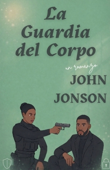 La Guardia del Corpo (Italian Edition)