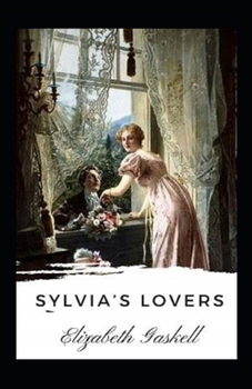 Paperback Sylvia's Lovers Illustrated Book