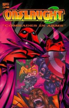 Onslaught Volume 3: Comrades in Arms - Book #55 of the X-Men (1991-2001)